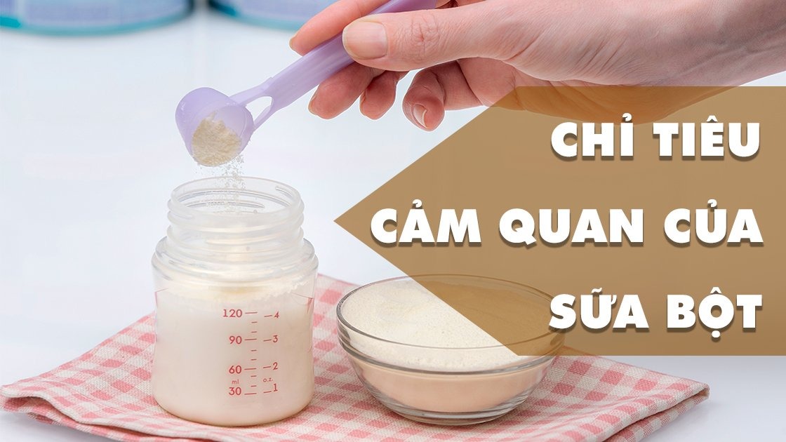 chỉ tiêu cảm quan của sữa bột