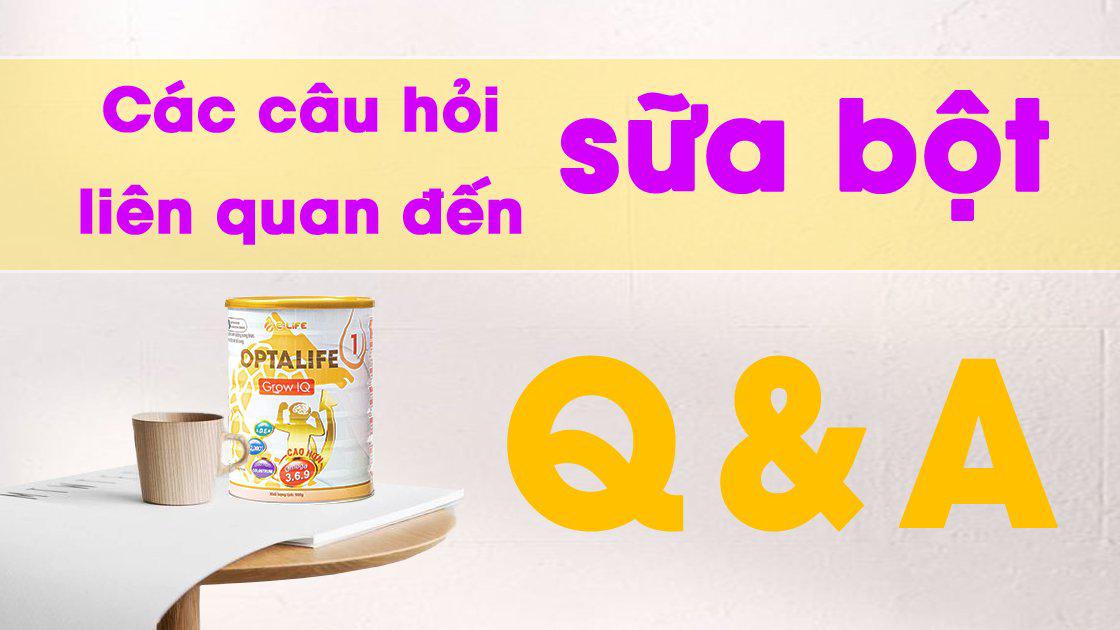 Hỏi đáp về sữa bột Q&A - Elife nhà cung cấp bán buôn sữa bột, sữa non, sữa dê giá sỉ các loại toàn quốc