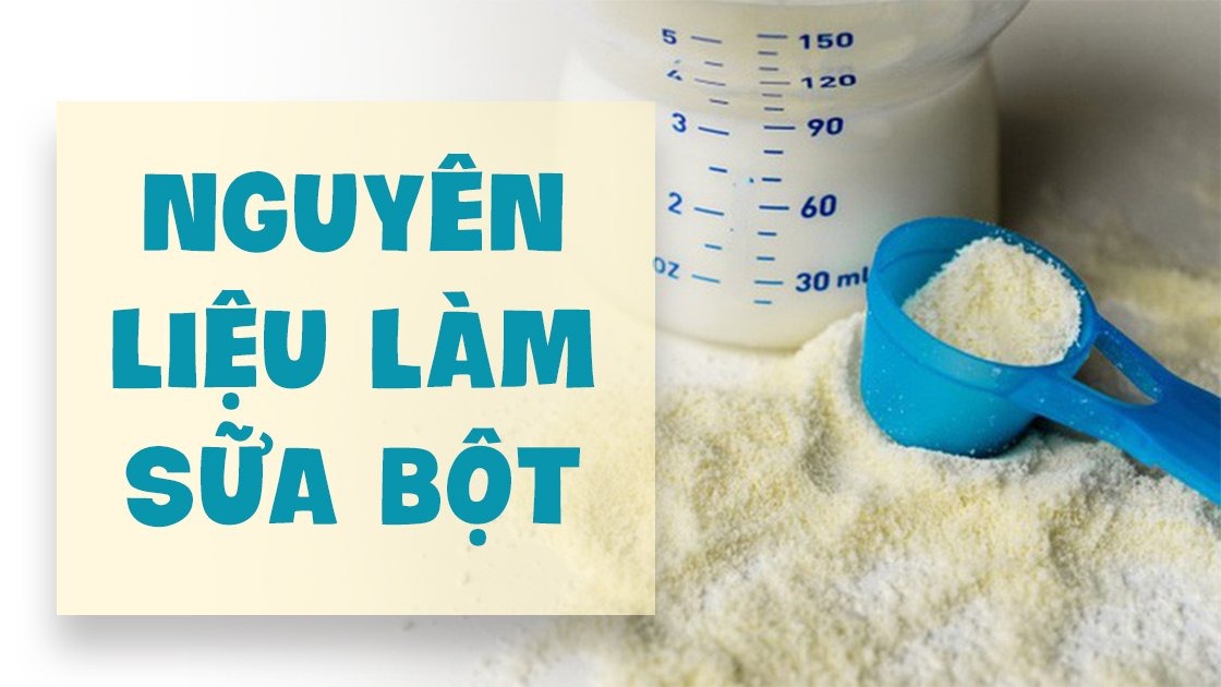 nguyên liệu làm sữa bột