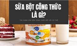 Sữa công thức là gì? Sữa bột cho bé từ 0 đến 6 tháng tuổi