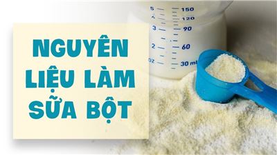 Nguyên liệu làm sữa bột